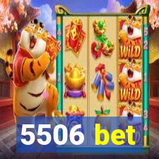 5506 bet